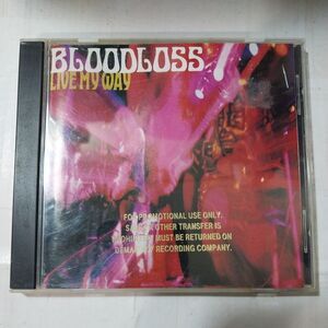 Bloodloss Live My Way CD Promo #008